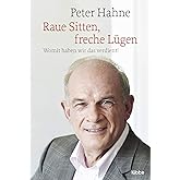 Raue Sitten, freche Lügen: Womit haben wir das verdient!