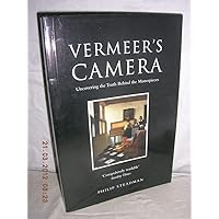 Vermeer's Camera: Uncovering the Truth Behind the Masterpieces