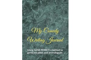 My Comedy Writing Journal: Using Gene Perret's method to write jokes and monologues
