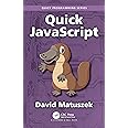 Quick JavaScript (Quick Programming) : Matuszek, David: Amazon.in: Books