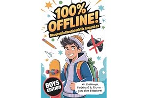 Geschenk Junge 10 Jahre | 100% offline - Das geniale Kreativbuch für Jungs ab 10 Jahren mit Challenges, Bastelspaß & Rätseln – ganz ohne Bildschirm!: ... für 10 jährige für mehr Hirn statt Handy
