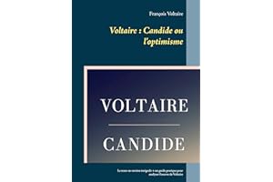 Voltaire, Candide ou l'optimisme: Texte en version intégrale et un guide pratique pour analyser l'oeuvre de Voltaire: 1