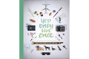 Lonely Planet You Only Live Once: A Lifetime of Experiences for the Explorer in all of us