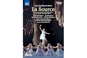 Bart: La Source [Ludmila Pagliero; Isabelle Ciaravola; Karl Paquette; Mathias Heymann; Ballet of the Paris Opéra; Orchestra of the Paris Opéra; Koen Kessels] [Naxos: 2110724] [DVD] [2022] [NTSC]