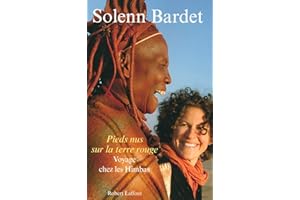 Pieds nus sur la terre rouge: Voyage chez les Himbas