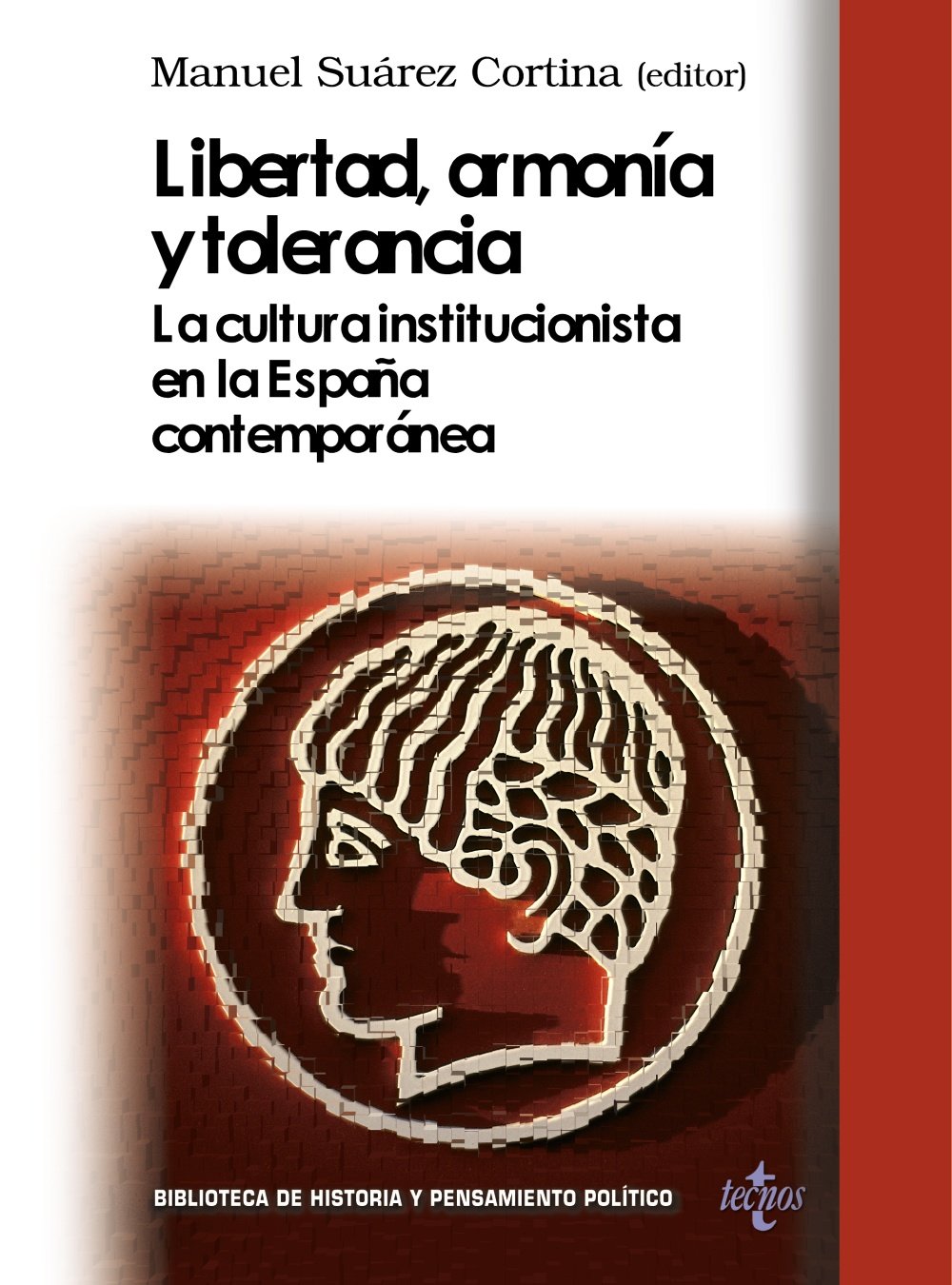Libertad, armonía y tolerancia: La cultura institucionista en la España contemporánea