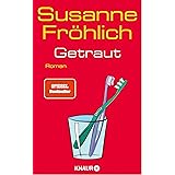 Getraut: Roman | SPIEGEL Bestseller-Autorin (Ein Andrea Schnidt Roman, Band 12)