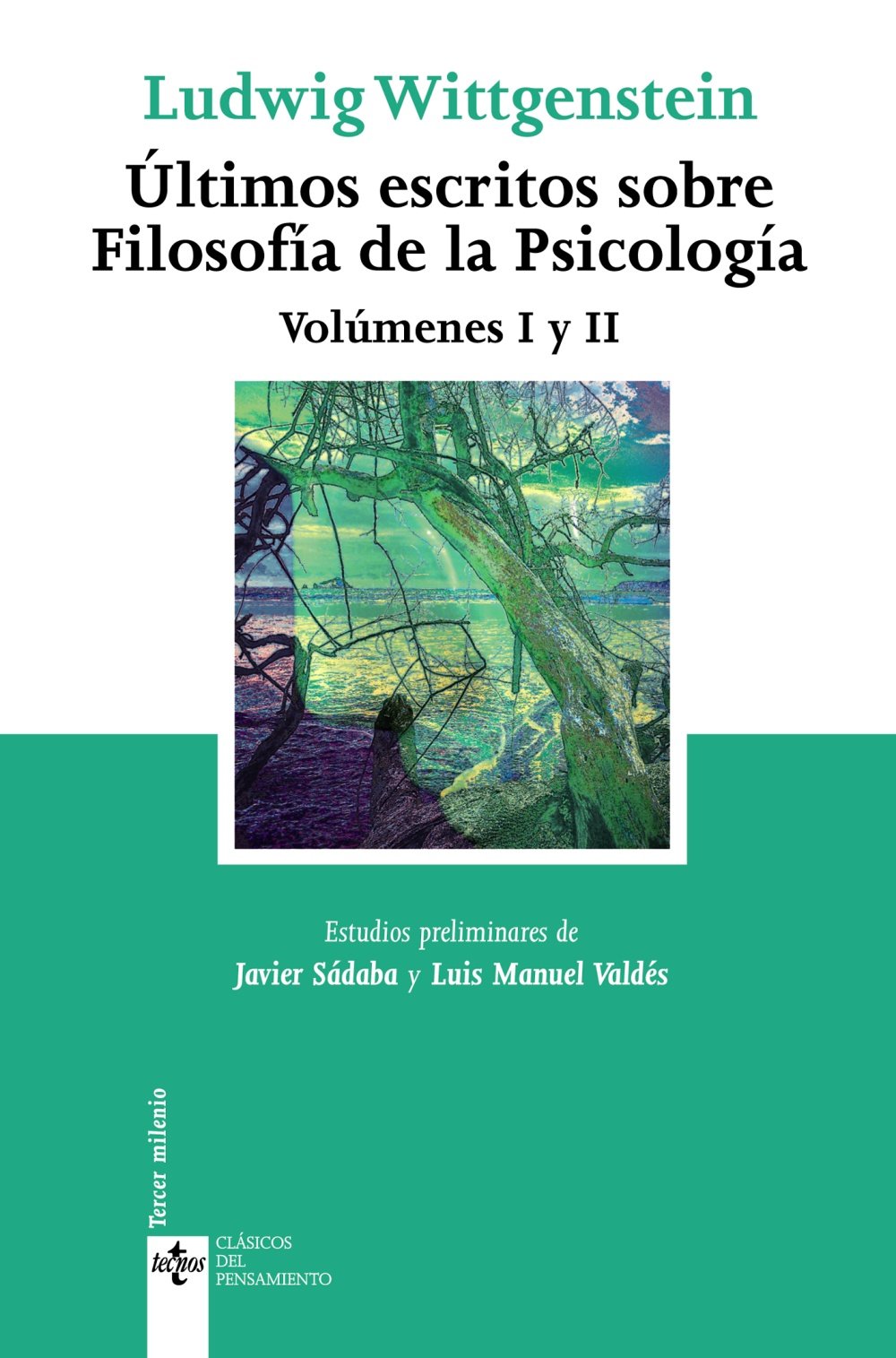 Últimos escritos sobre filosofía de la psicología: Vol I y II