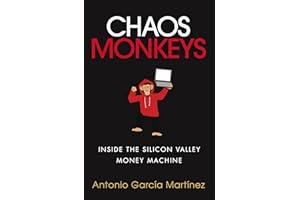 Chaos Monkeys: Inside the Silicon Valley Money Machine