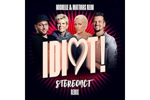 Idiot (Stereoact Remix) [feat. Michelle]