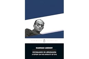 Eichmann in Jerusalem: A Report on the Banality of Evil (Penguin Classics)