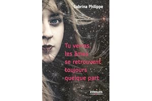 Tu verras les âmes se retrouvent toujours quelque part