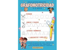 GRAFOMOTRICIDAD 3, 4 y 5 años - Educación Infantil - Actividades de Aprendizaje del Manejo del Lápiz y Preescritura: Cuaderno Actividades Preescolar - ... Repasar Lineas, Formas, Letras, etc...