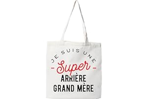 Otshirt Tote bag coton recyclé une super arrière grand mère | Imprimé en France, cadeau humour anniversaire original rigolo humoristique
