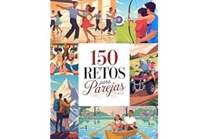 150 Retos Para Parejas: Crea Momentos con Más de 101 Retos para Parejas, un Libro de Planes en Pareja, con un Apartado de Besos Challenge, 69 Citas ... Recuerdos para Descubrir que Contigo es Mejor