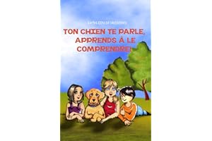 Ton chien te parle, apprends à le comprendre !: Un guide pratique pour les enfants pour comprendre le langage corporel de leur chien et éviter les morsures