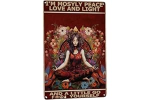 LIFEWHEEL Targa in metallo con scritta "I'm Mostly Peace Love and Light and a Little Go F Yourself", stile vintage, decorazione artistica da parete per studi di yoga, poster con citazione divertente "I'm Mostly