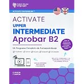 Activate Upper-Intermediate B2: Un Programa Completo de Autoaprendizaje (Activate Your English&trade;)