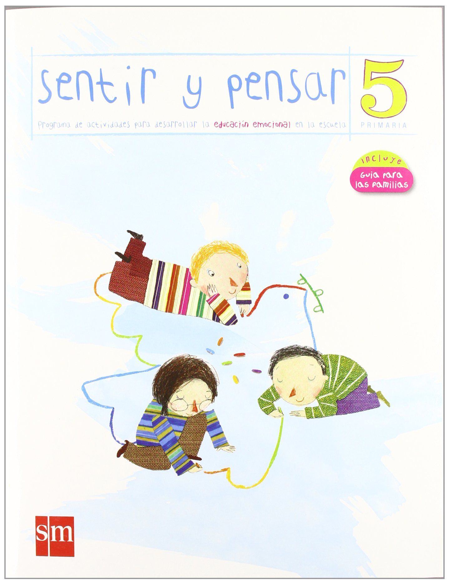 Sentir y Pensar. 5 Primaria
