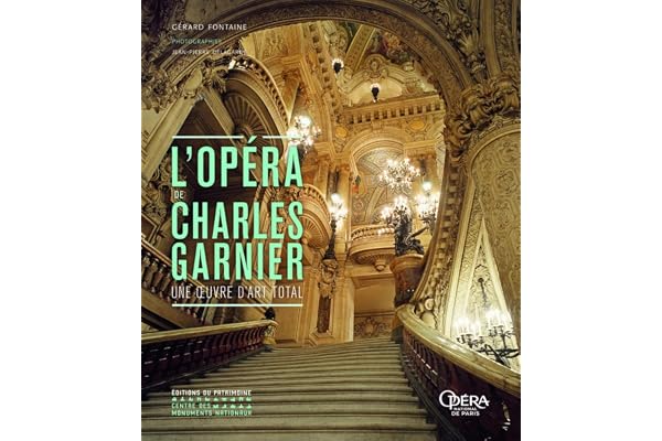 L'Opéra de Charles Garnier - Une oeuvre d'art total