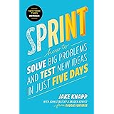 Sprint: How to Solve Big Problems and Test New Ideas in Just Five Days