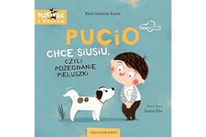 PUCIO CHCE SIUSIU, CZYLI POŻEGNANIE PIELUSZKI
