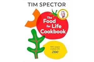 The Food For Life Cookbook: 100+ recipes created with ZOE from the #1 Sunday Times bestselling author and ITV Lorraine gut-health expert