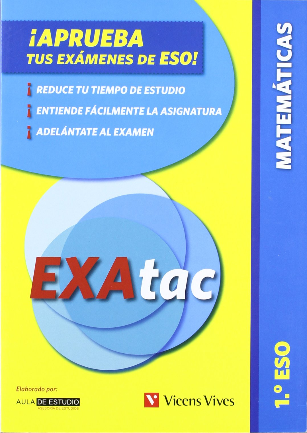 EXAtac. ¡Aprueba tus exámenes de la ESO! 1º. Matemáticas