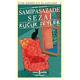 K&uuml;&ccedil;&uuml;k Şeyler: G&uuml;n&uuml;m&uuml;z T&uuml;rk&ccedil;esiyle