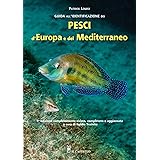 Guida all'identificazione dei pesci d'Europa e del Mediterraneo