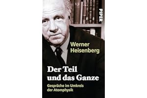Der Teil und das Ganze: Gespräche im Umkreis der Atomphysik