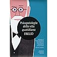 Psicopatologia della vita quotidiana. Ediz. integrale