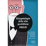Psicopatologia della vita quotidiana. Ediz. integrale