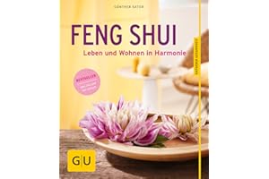 Feng Shui: Leben und Wohnen in Harmonie