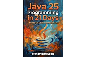 Java 25 Programming in 21 Days: A Hands-On Course in Modern Java