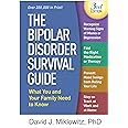 The Bipolar Disorder Survival Guide, Third Edition: What You and Your Family Need to Know