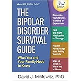 The Bipolar Disorder Survival Guide, Third Edition: What You and Your Family Need to Know
