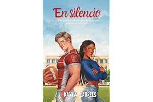EN SILENCIO: (NEW ADULT) Romántica contemporánea. Enemies to lovers. Rugby, bullying y universidad. Serie #2 (New adult, friends to lovers & enemies ... young adult, romántica contemporánea.)