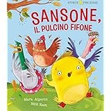 Sansone il pulcino fifone. Ediz. illustrata