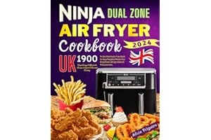 Ninja Dual Zone Air Fryer Cookbook UK: 1900 Days Crispy and Affordable Recipes to Quick and Flavorful Cooking. Perfect Healthy Air Fryer Book for Busy People to Master Your Ninja Foodi.