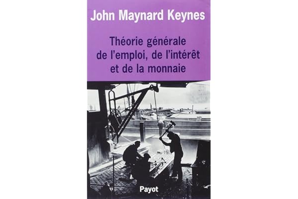 Théorie générale de l'emploi de l'intérêt et de la monnaie