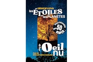 Observons les étoiles et les planètes à l’œil nu: carnet d’observation nocturne – Levez la tête, ouvrez votre carnet et tracez-y la course des astres !