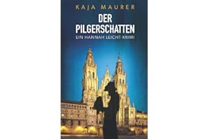 Der Pilgerschatten: Ein Hannah Leicht-Krimi