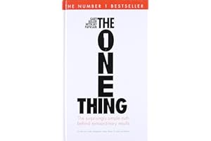 The One Thing: The Suprisingly Simple Truth Behind Extraordinary Results