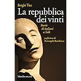 La repubblica dei vinti: Storie di Italiani a Salò