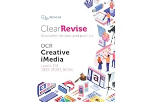 OCR Creative iMedia Levels 1/2: Illustrated Revision and Practice (ClearRevise OCR Creative iMedia Levels 1/2 J834 (R093, R094))