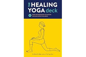 The Healing Yoga Deck: 60 Poses and Meditations to Alleviate Pain and Support Well-Being (Deck of Cards with Yoga Poses for Healing, Yoga for Health ... Meditation and Exercises for Pain Relief)