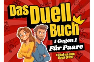 Das Duell-Buch für Paare: Das lustige Spiel für mehr aktive Paarzeit in eurer Beziehung – perfekt für Date Nights oder Spieleabende! (Duellbücher)