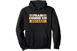 LE BAR DES DESSINS Frais Comme un Ricard - Ricard Pastis Apéro Ricard Sweat à Capuche