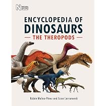 Encyclopedia of Dinosaurs: The Theropods : Molina-Pérez, Rubén